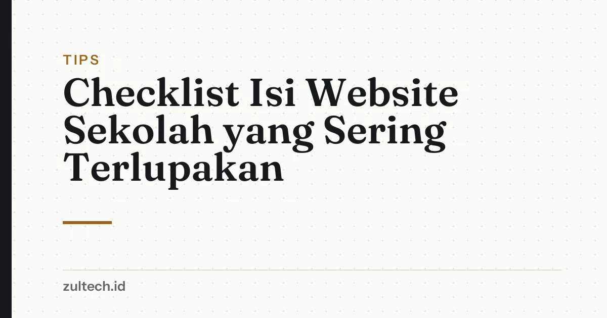 Checklist Isi Website Sekolah yang Sering Terlupakan
