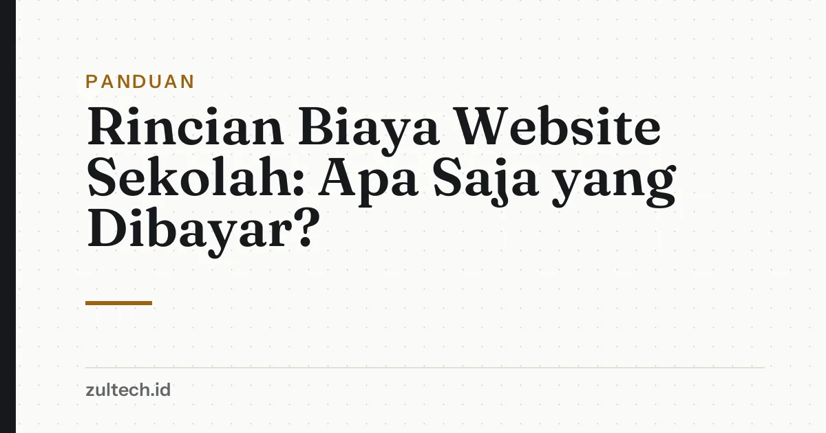 Rincian Biaya Website Sekolah: Apa Saja yang Dibayar?